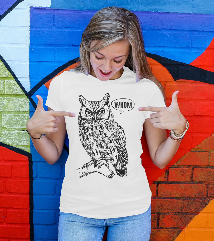 Funny English Teacher Grammar Owl Saying Whom T-Shirt