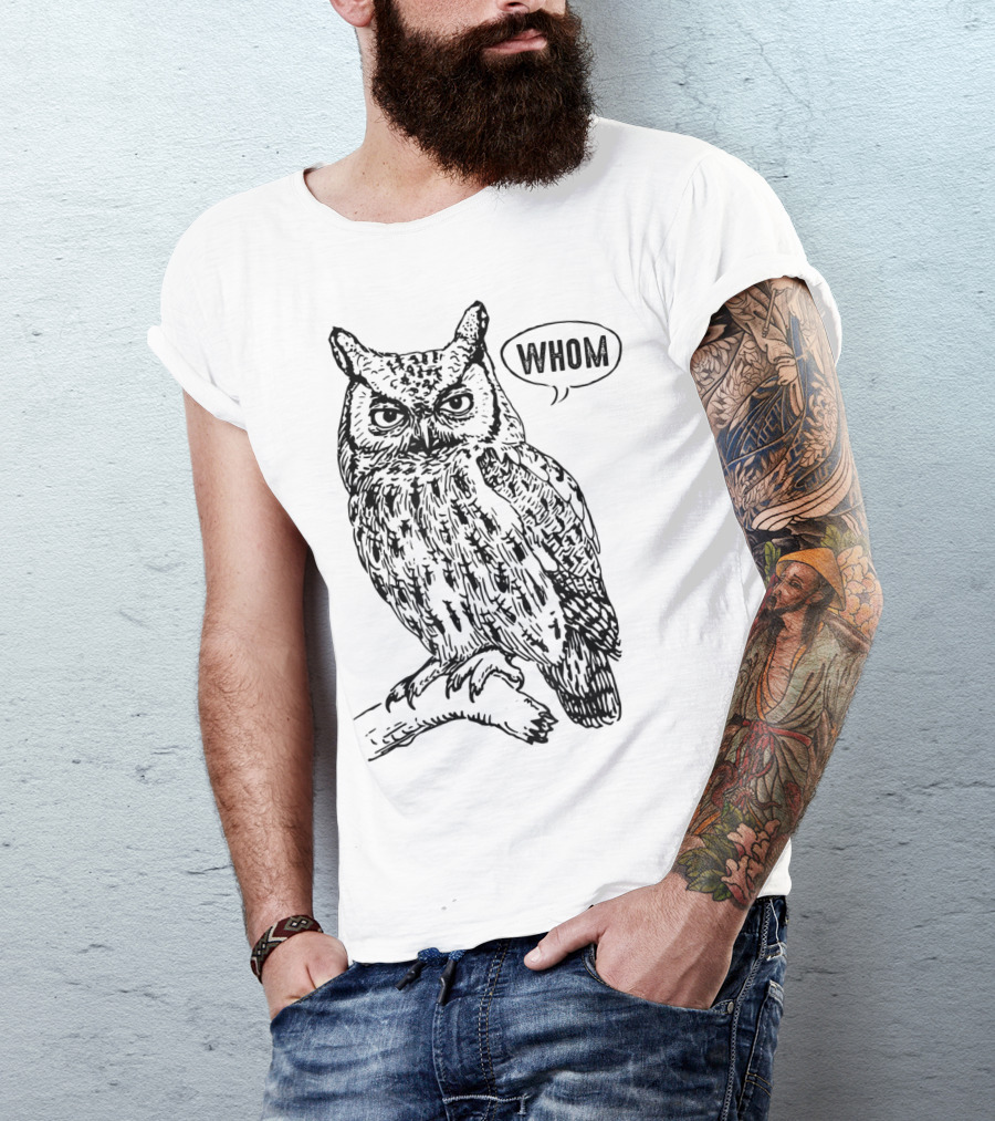 Funny English Teacher Grammar Owl Saying Whom T-Shirt