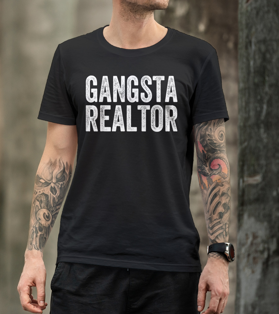 Gangsta Realtor Broker Real Estate Agent T-Shirt