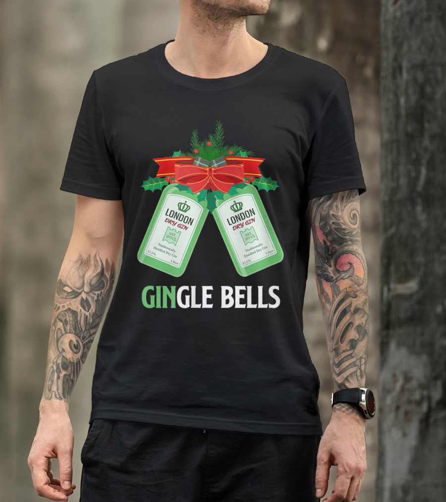 Gingle Bells London Dry Gin Funny Holiday Drinking T-Shirt