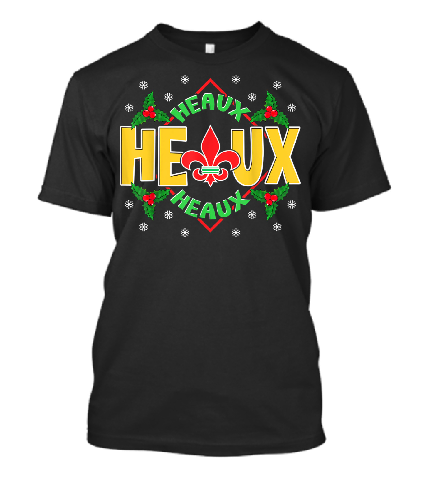 Heaux Heaux Louisiana New Orleans Christmas Fleur-de-Lis Snowflakes Holly T-Shirt