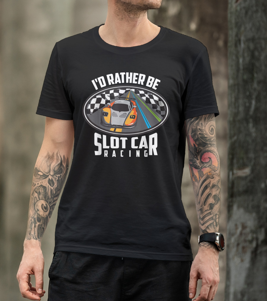 I'd Rather Be Slot Car Racing Checkered Track Cute Race Autos T-Shirt