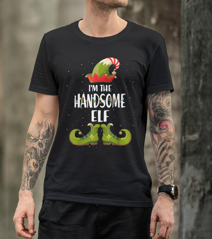 I'm The Handsome Elf Festive Hat And Shoes T-Shirt