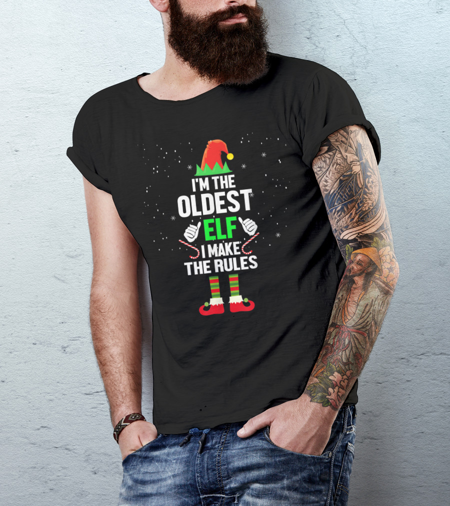 I'm The Oldest Elf I Make The Rules Christmas Outfit With Candy Canes And Elf Hat T-Shirt