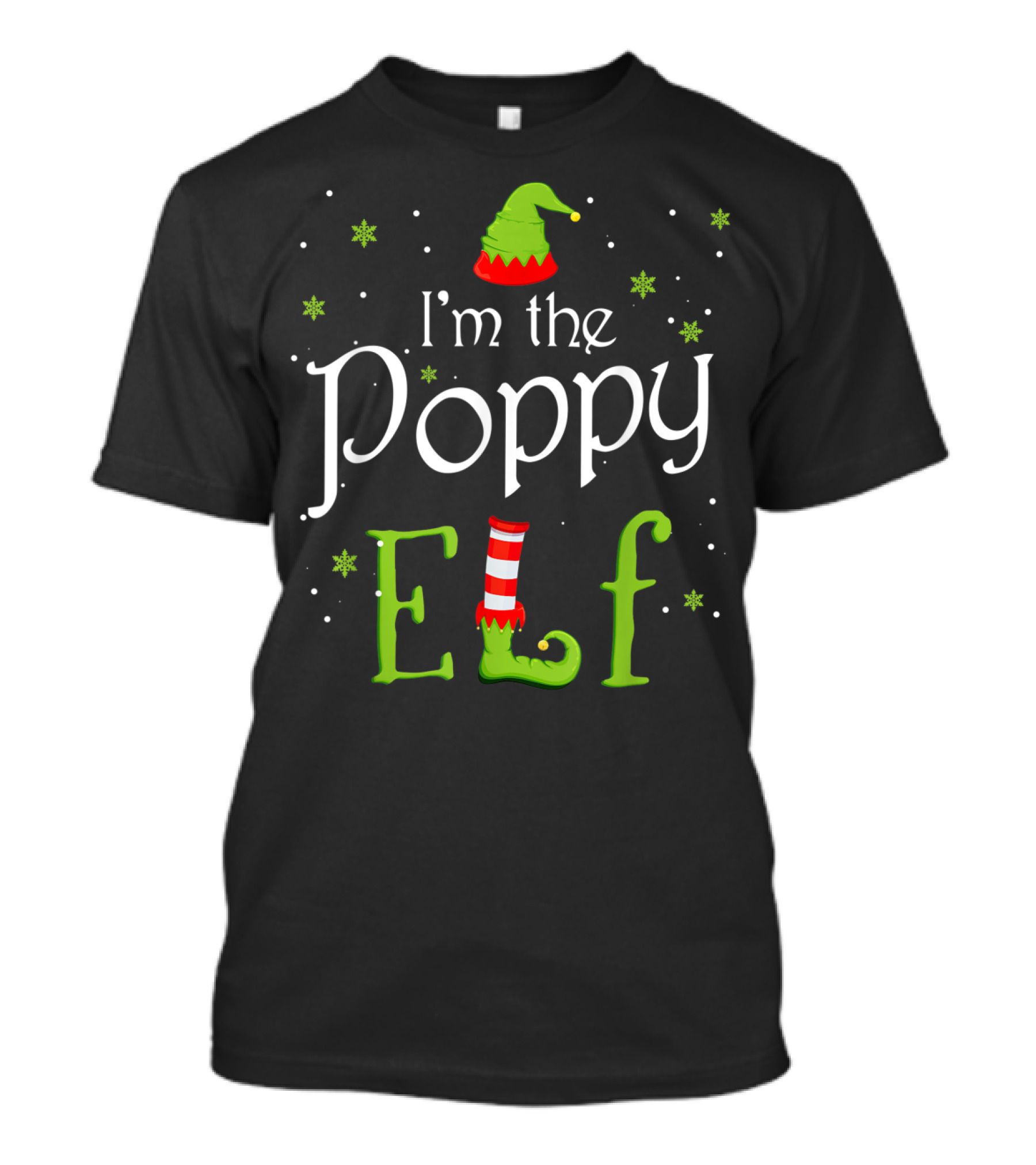 I'm The Poppy Elf Christmas Xmas Family Festive Hat Red Green Striped Sock Snowflakes T-Shirt