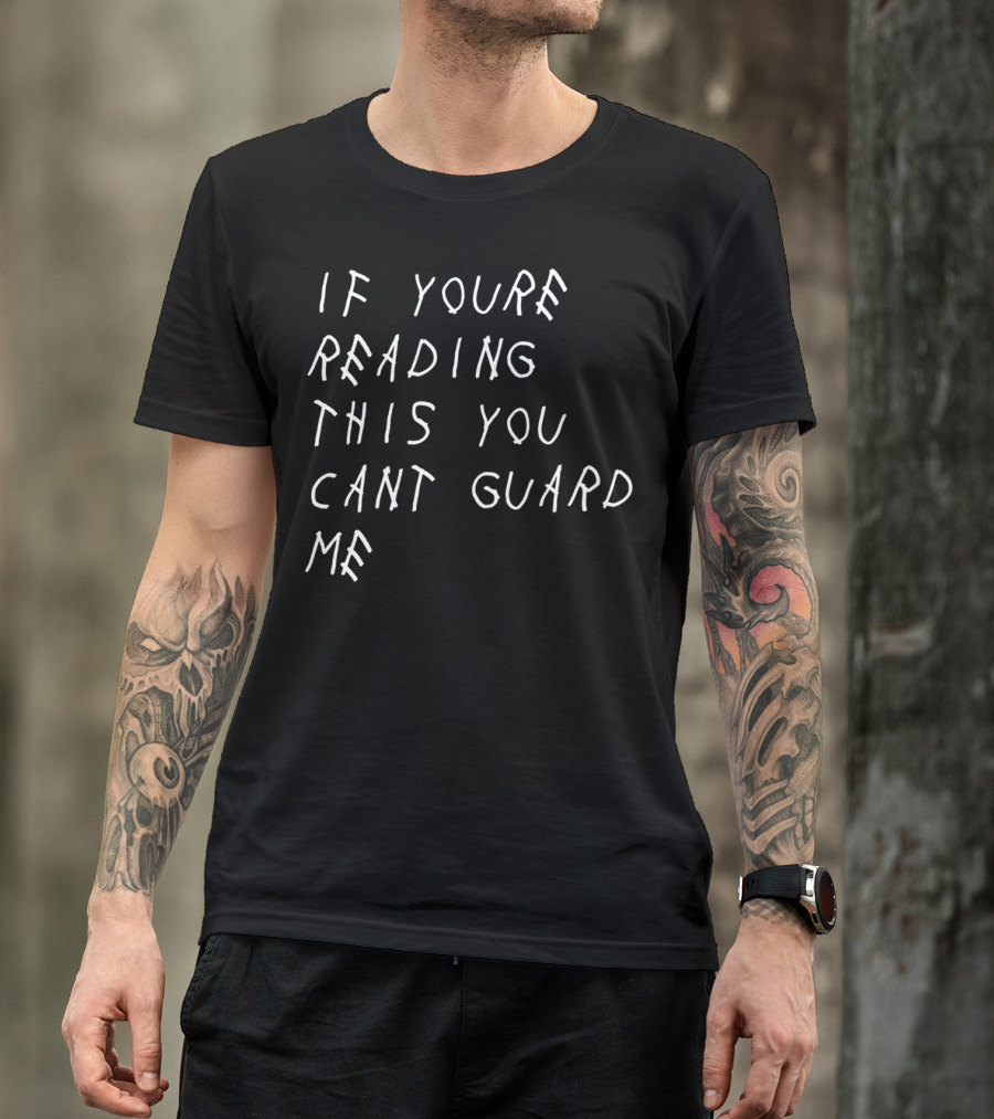 If You're Reading This You Can't Guard Me Basketball Challenge T-Shirt
