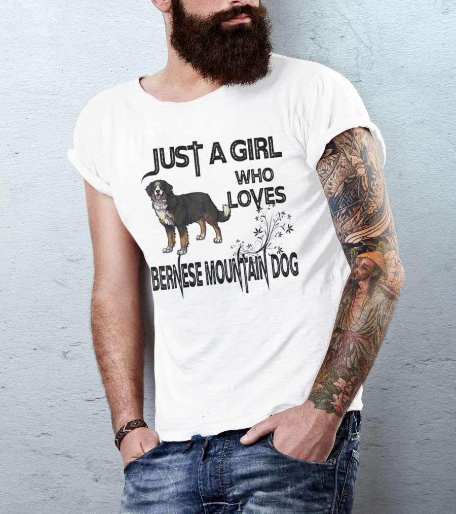 Just A Girl Who Loves Bernese Mountain Dog T-Shirt