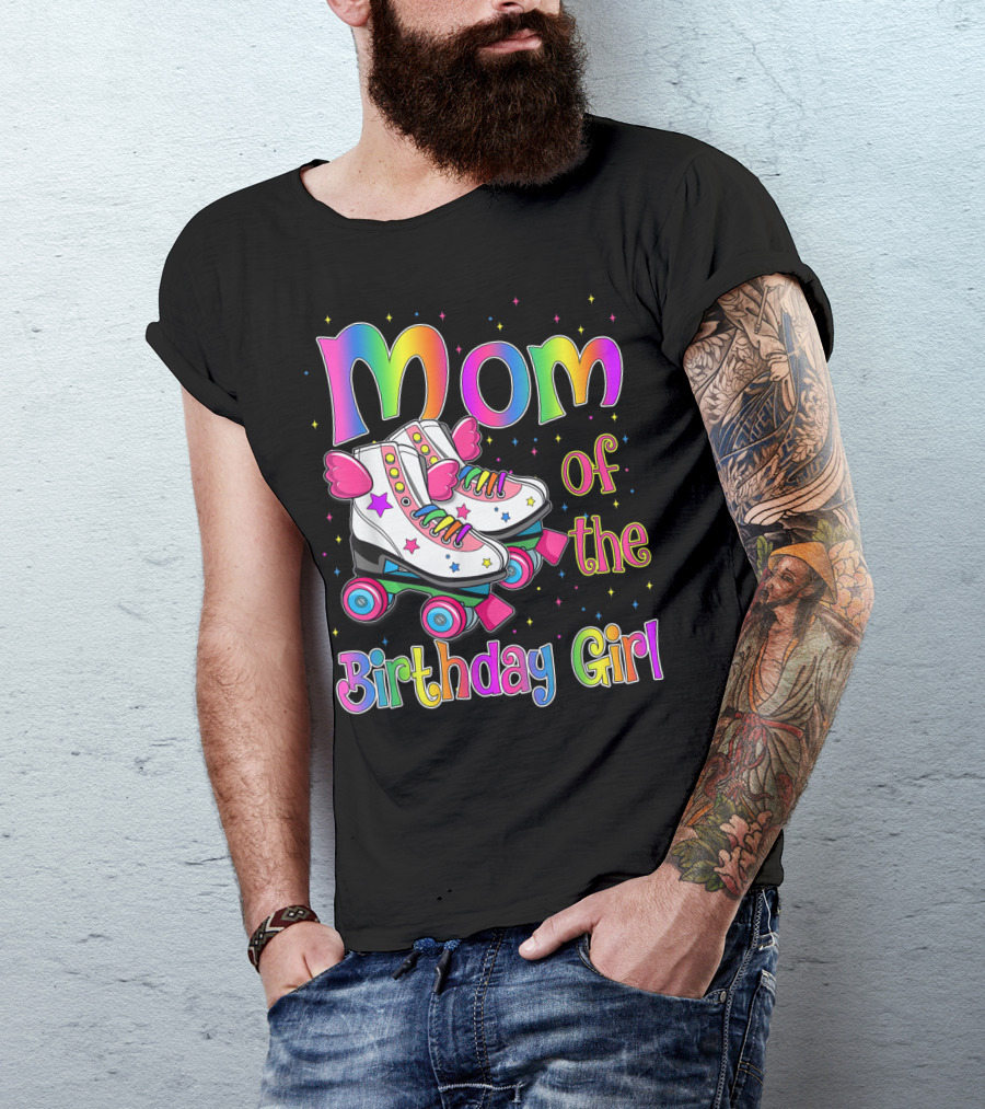 Mom Of The Birthday Girl Rolling Skate Moms Birthday Family T-Shirt