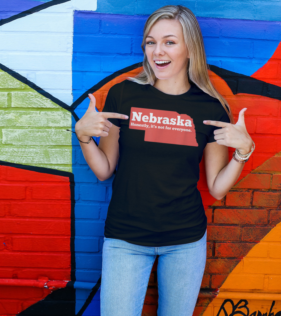 Nebraska Honestly It's Not For Everyone Map T-Shirt