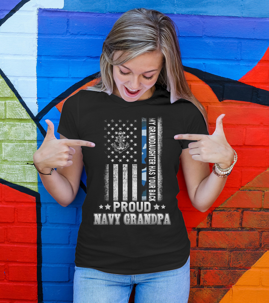 Proud Navy Grandpa My Granddaughter Has Your Back T-Shirt