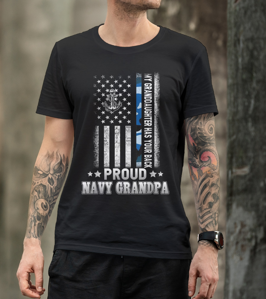 Proud Navy Grandpa My Granddaughter Has Your Back T-Shirt