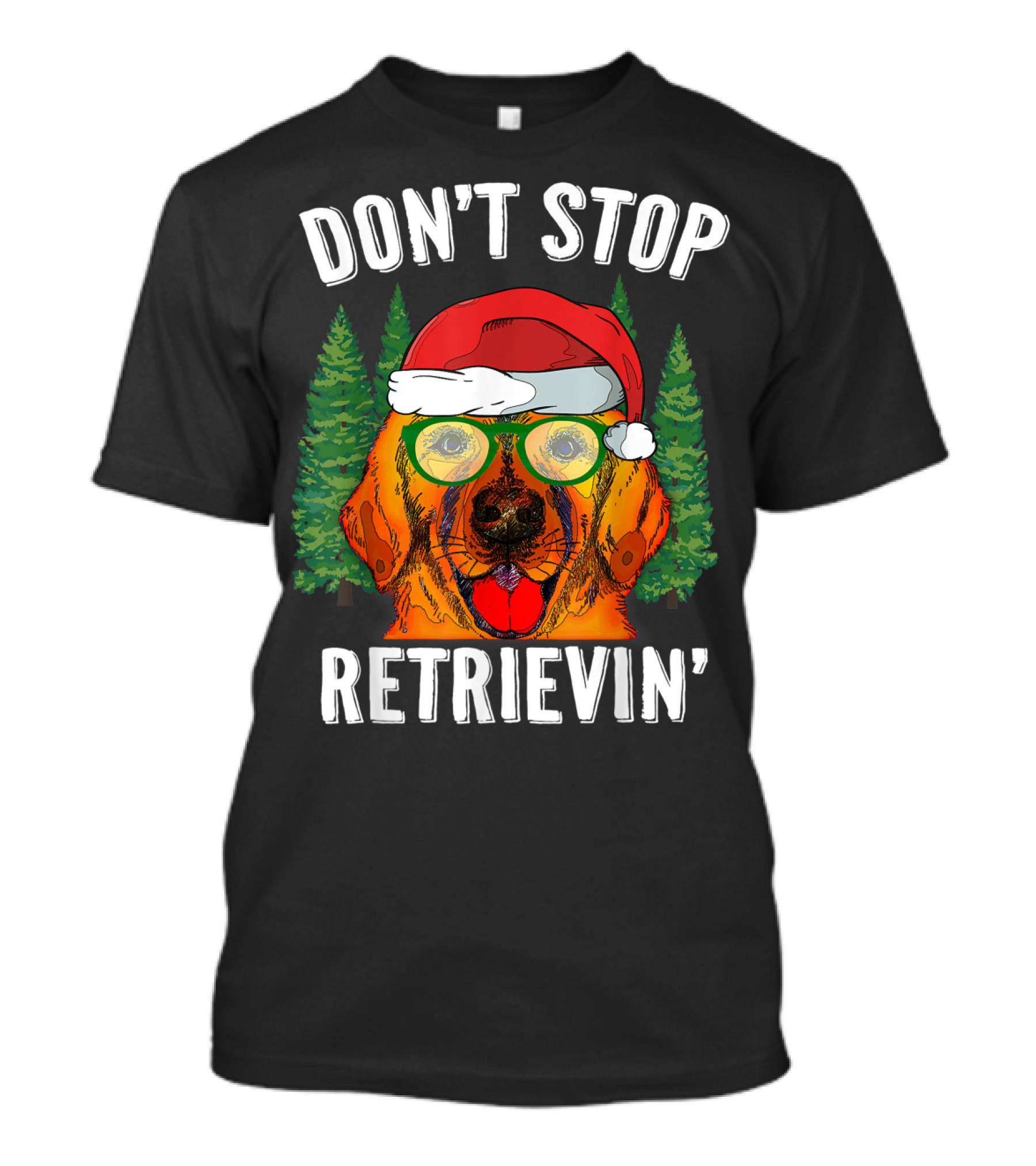 Don't Stop Retrievin' Santa Golden Retriever Christmas T-Shirt