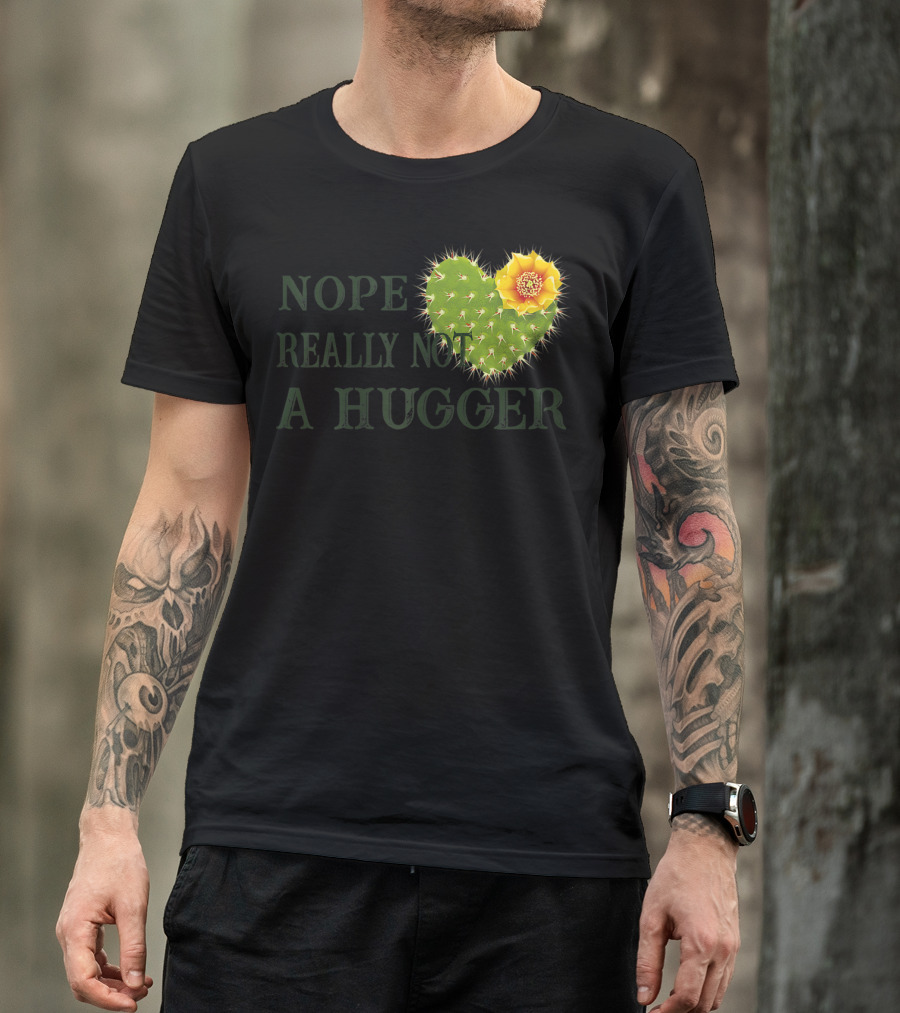 Nope Really Not A Hugger Cactus Heart With Yellow Flower T-Shirt