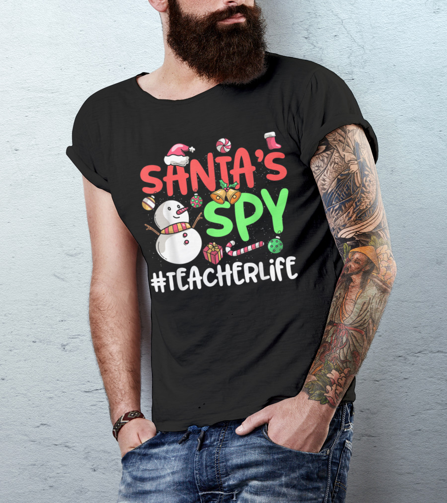 SANTA'S SPY #TEACHERLIFE Snowman Candy Canes Bells Christmas Elements T-Shirt