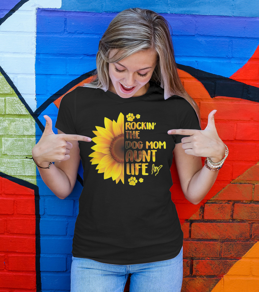 Rockin' The Dog Mom Aunt Life Sunflower Paw Prints T-Shirt
