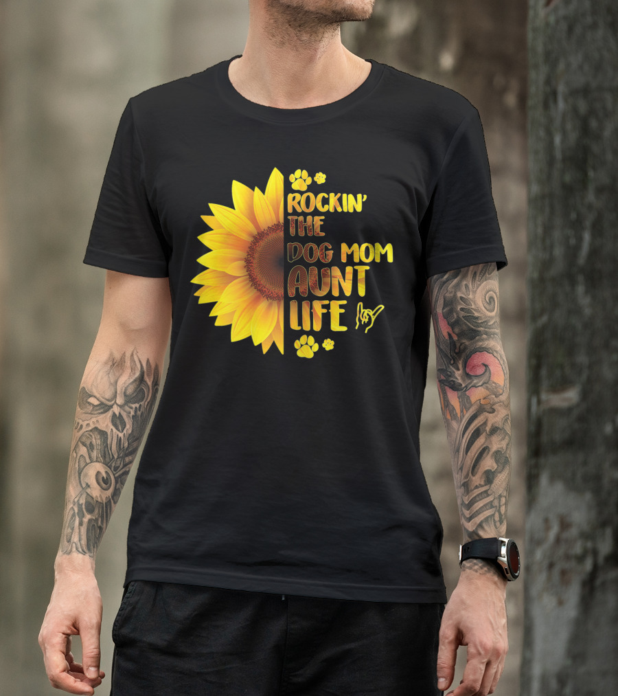 Rockin' The Dog Mom Aunt Life Sunflower Paw Prints T-Shirt