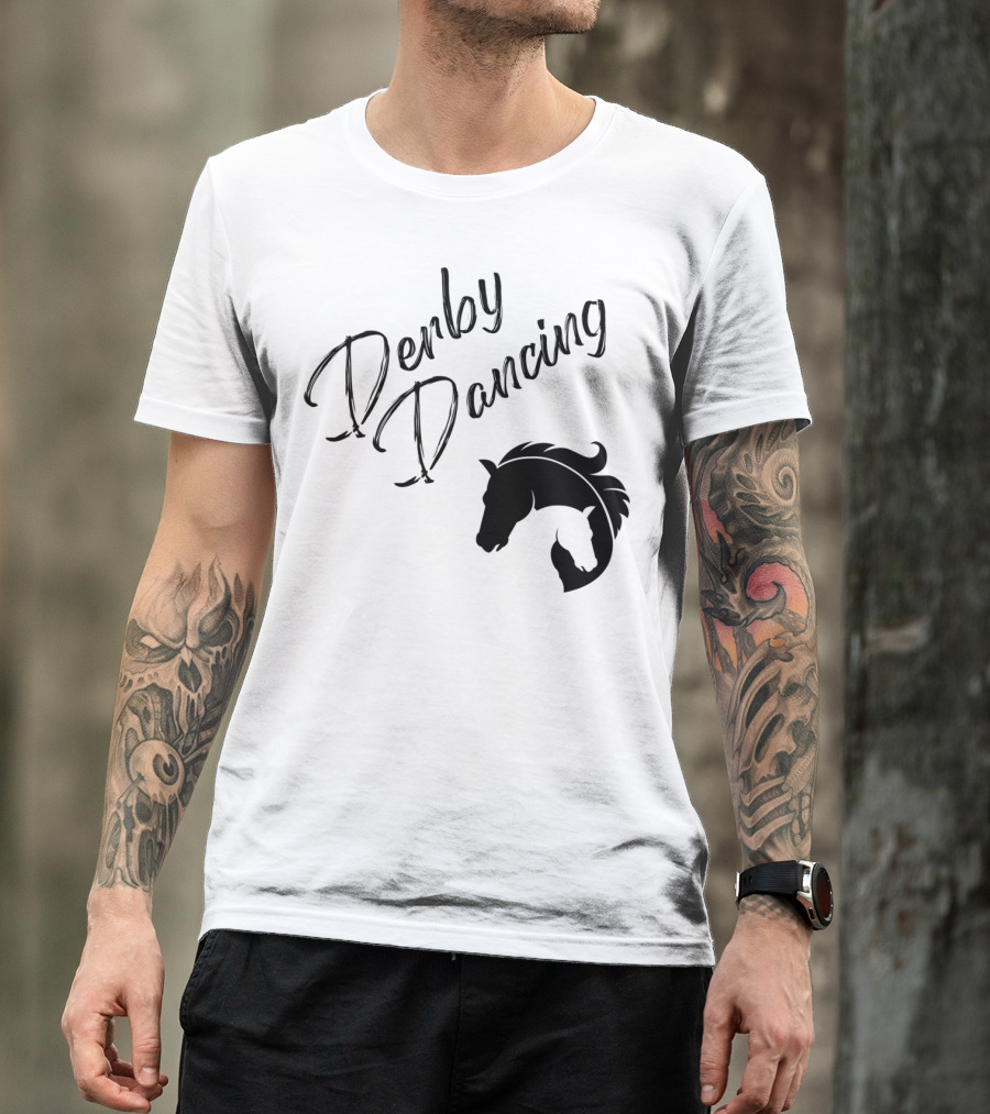 Derby Dancing Horse Racing Pun T-Shirt
