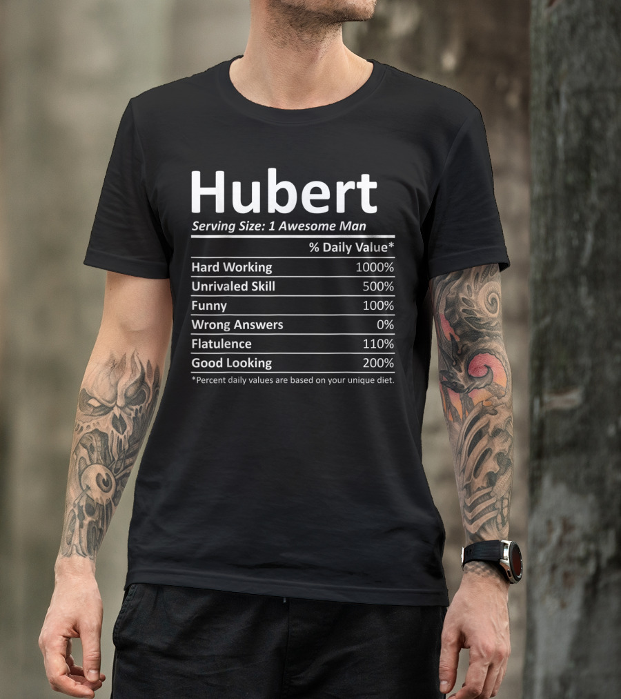 Hubert Serving Size One Awesome Man Nutrition Facts T-Shirt