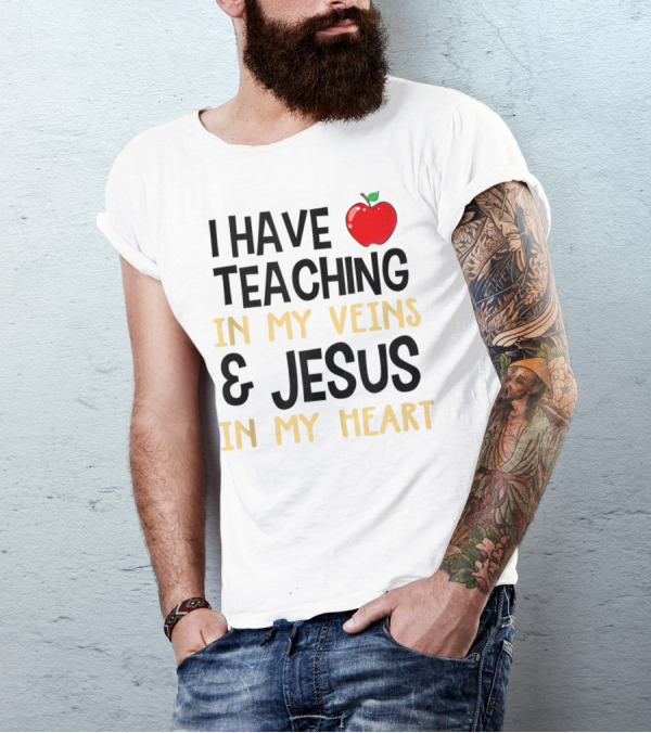 I Have Teaching In My Veins And Jesus In My Heart Apple T-Shirt