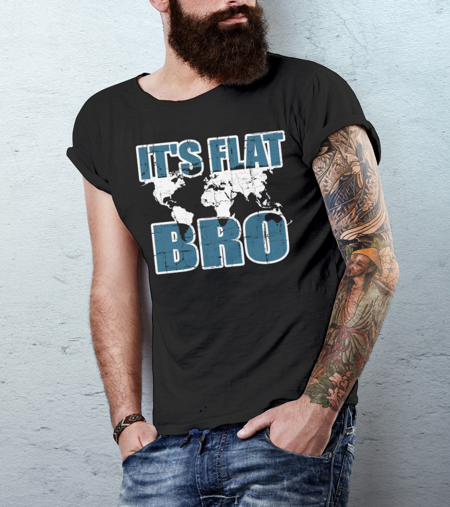It's Flat Bro Earth Map Theory Globe Travel Map T-Shirt