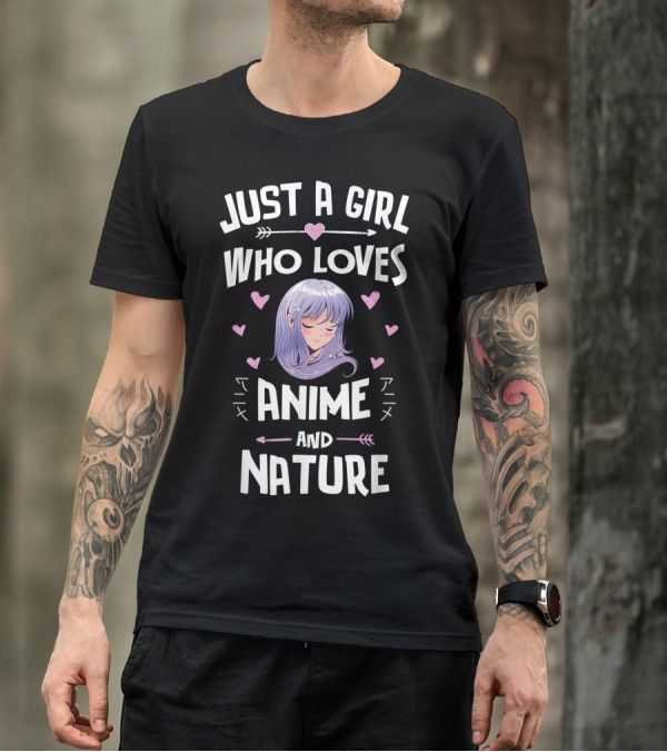 Just A Girl Who Loves Anime And Nature Anime アニメ T-Shirt