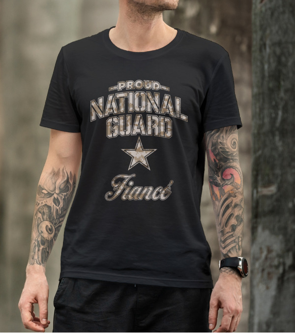 Proud National Guard Fiance T-Shirt
