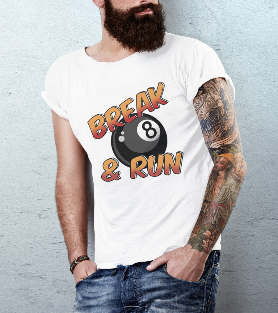 Break And Run 8 Ball Billiards Bold Play T-Shirt
