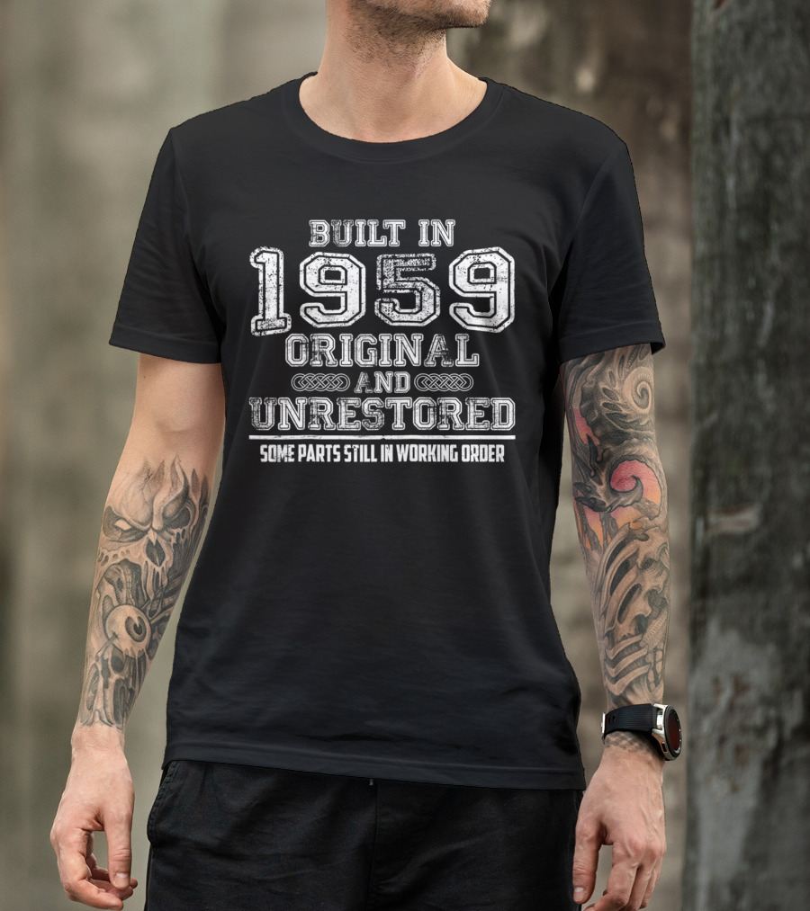 Built In 1959 Original And Unrestored Some Parts Still In Working Order T-Shirt