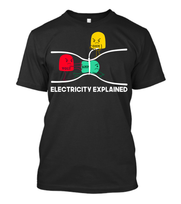 Electricity Explained Funny Physik Nerd Volt Amp Ohm T-Shirt