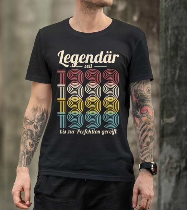 Legendär Seit 1999 Bis Zur Perfektion Gereift T-Shirt