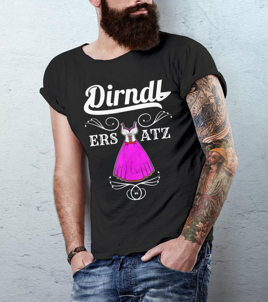 Dirndl Ersatz Lustiges Oktoberfest Accessoir T-Shirt