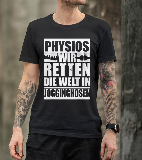 PHYSIOS WIR RETTEN DIE WELT IN JOGGINGHOSEN T-Shirt