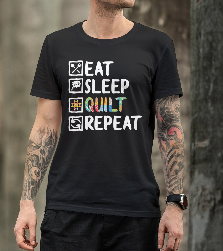 Eat Sleep Quilt Repeat For Quilting Lovers Patchwork T-Shirt