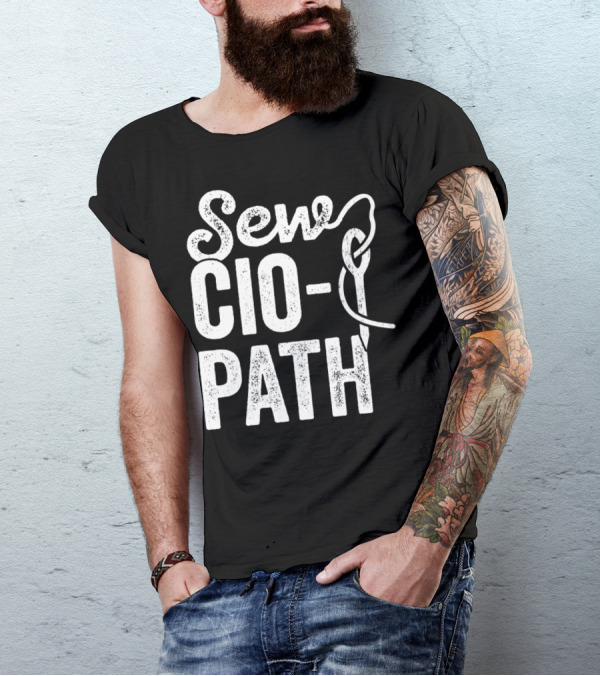 Sewciopath Seamstress Who Loves Sewing Needle And Thread T-Shirt