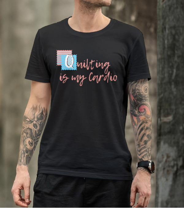 Quilting Is My Cardio Funny Knitting Sewing Text With Patterned Quilt Blocks T-Shirt