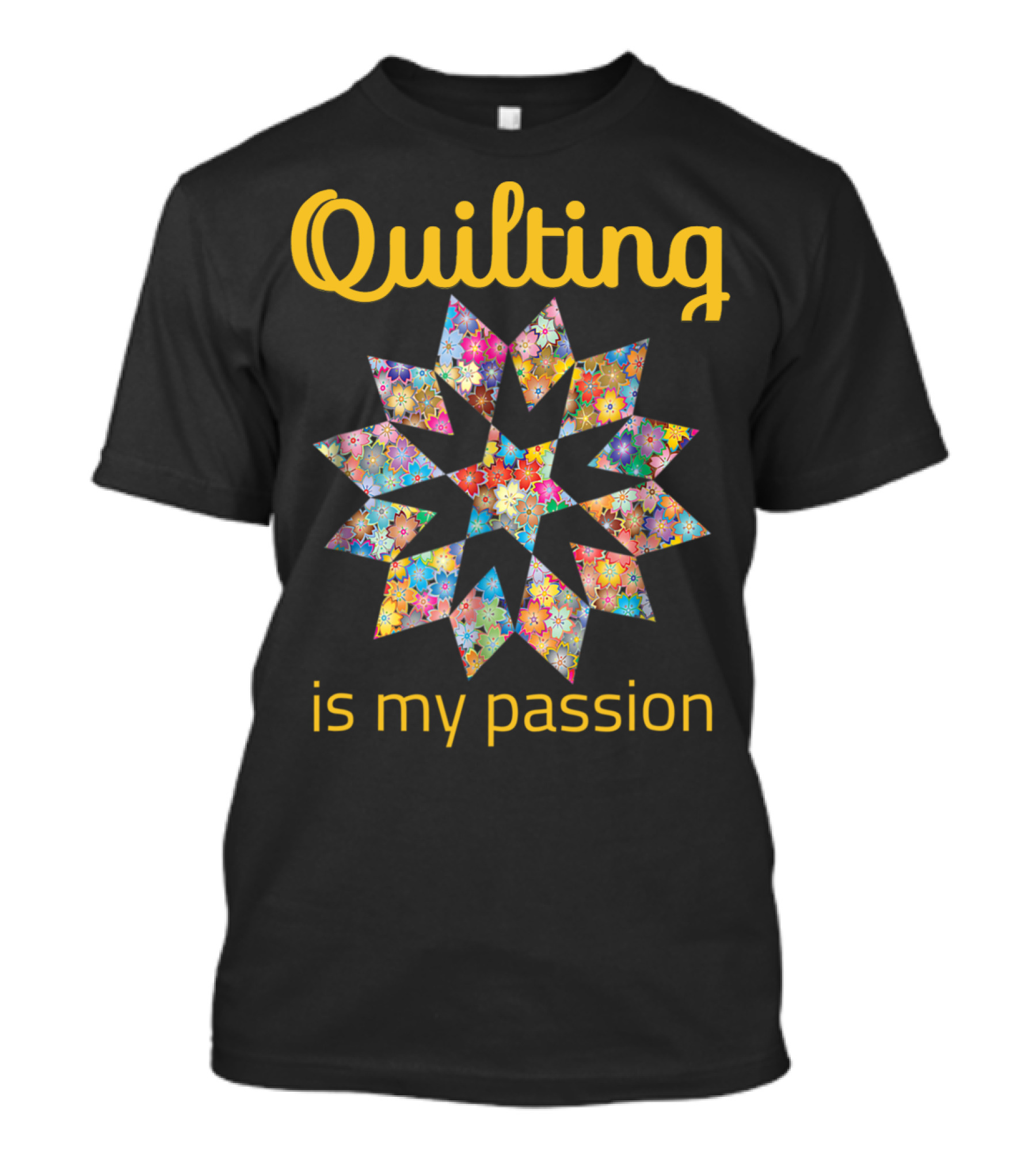 Quilting Is My Passion Vibrant Floral Patchwork T-Shirt