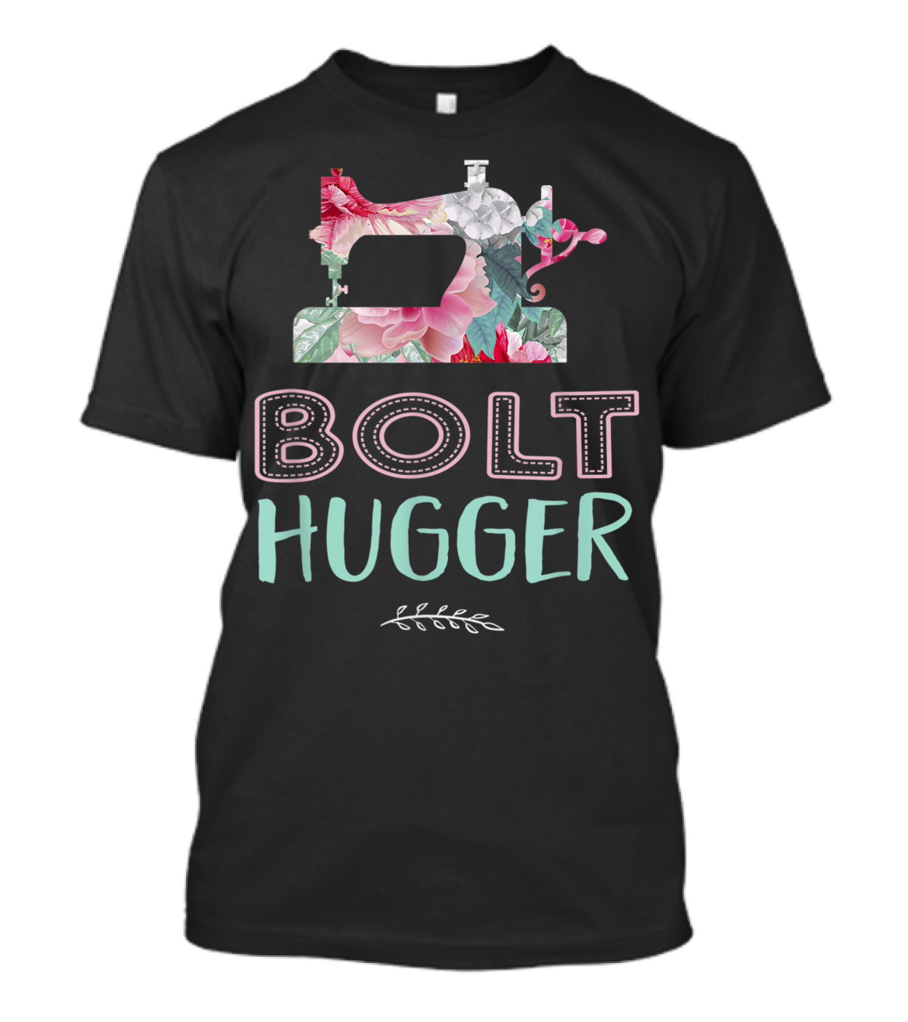 Bolt Hugger Quilting Retreat Sewing Patchwork T-Shirt
