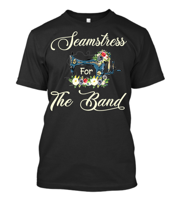 Seamstress For The Band Floral Sewing Machine T-Shirt