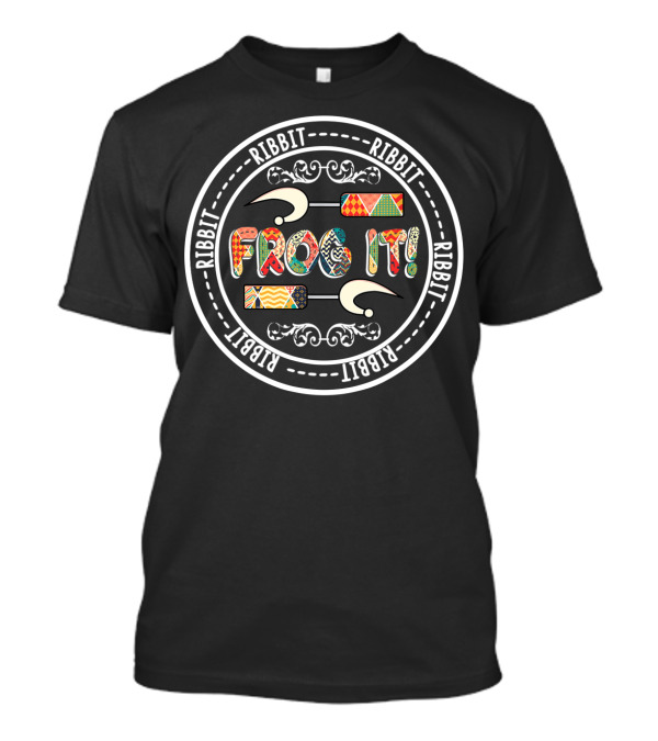 Ribbit Ribbit Frog It Quilting And Sewing Circle T-Shirt