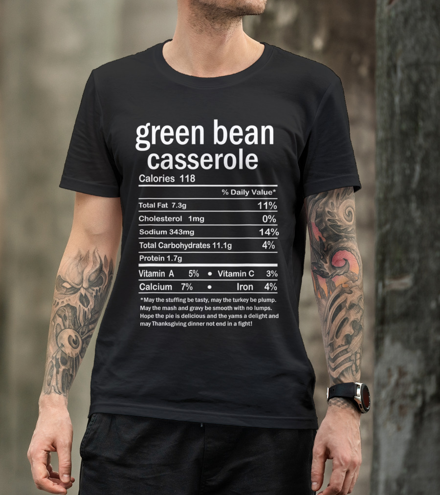 Green Bean Casserole Calories Nutrition Facts Thanksgiving Dinner T-Shirt