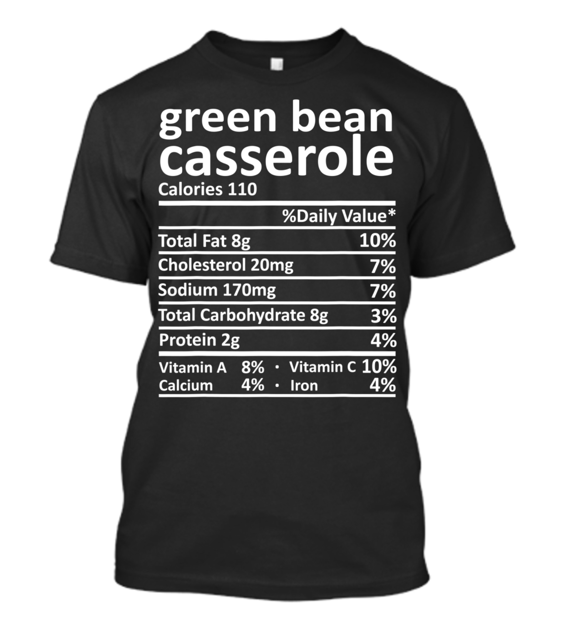 Green Bean Casserole Calories Nutrition Facts T-Shirt
