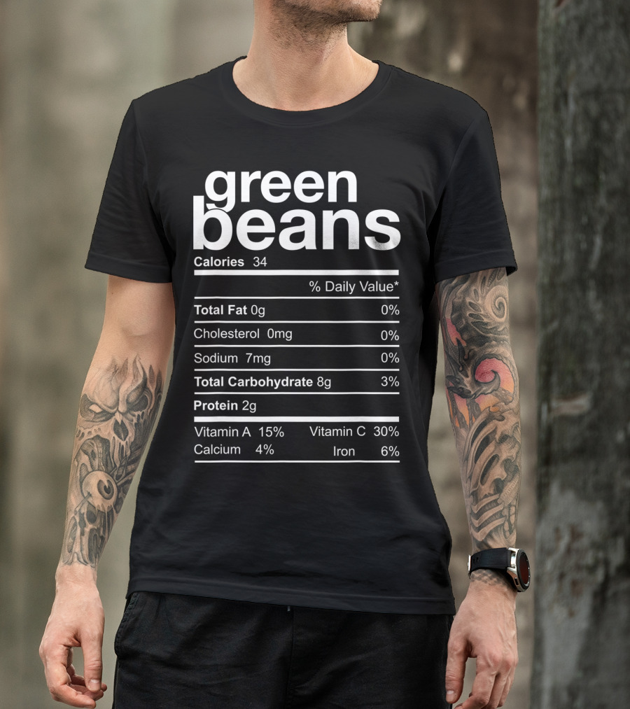 Green Beans Nutrition Facts Calories Thanksgiving T-Shirt