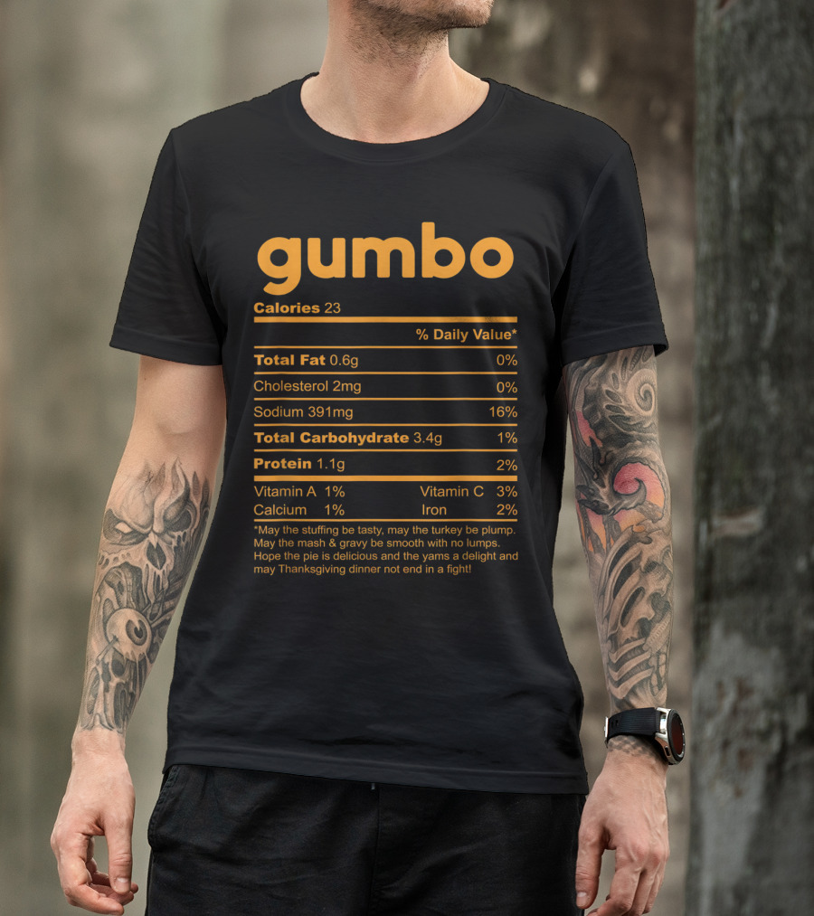 Gumbo Nutrition Facts Calories % Daily Value Protein Vitamins Thanksgiving Dinner T-Shirt