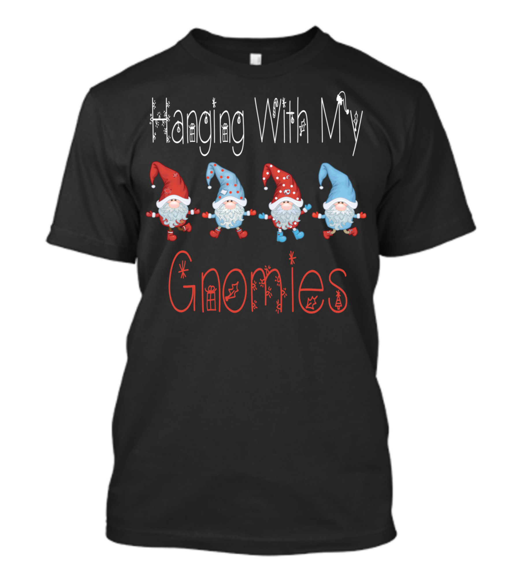Hanging With My Gnomies Christmas Gnome Friend T-Shirt