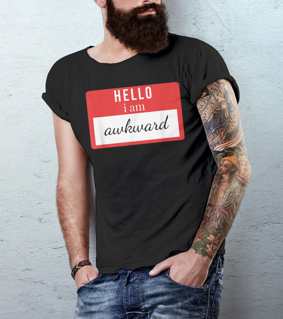 HELLO I AM AWKWARD Name Tag Badge T-Shirt