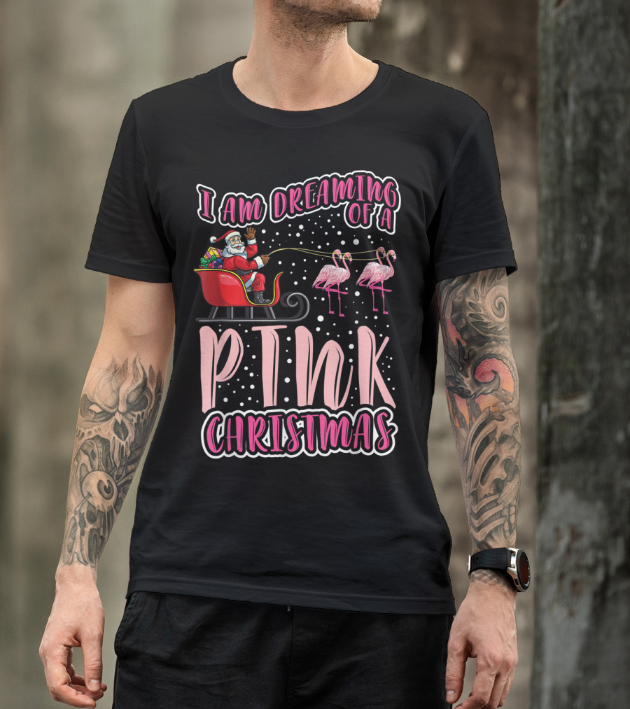 I Am Dreaming Of A Pink Christmas Santa Sleigh Flamingos T-Shirt