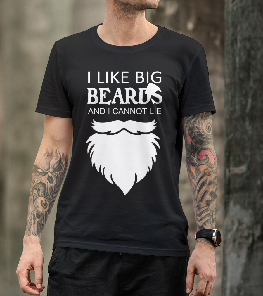 I Like Big Beards And I Cannot Lie Santa Beard T-Shirt