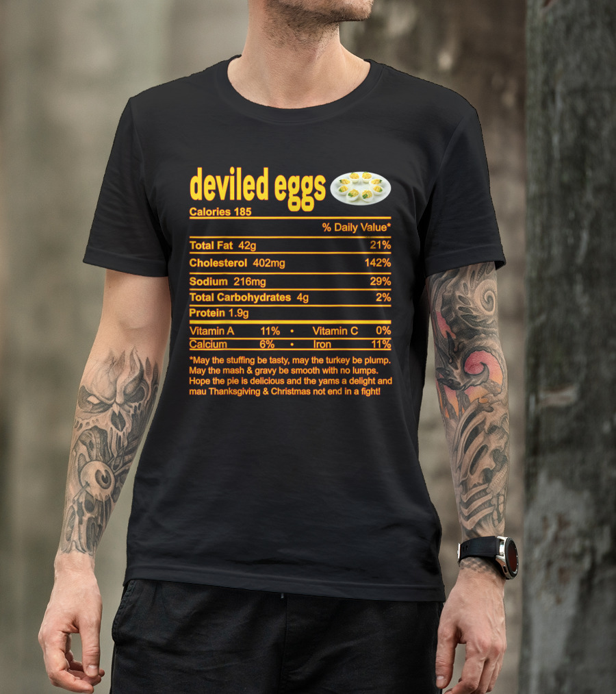 Deviled Eggs Calories 185 Total Fat Cholesterol Sodium Thanksgiving Christmas T-Shirt