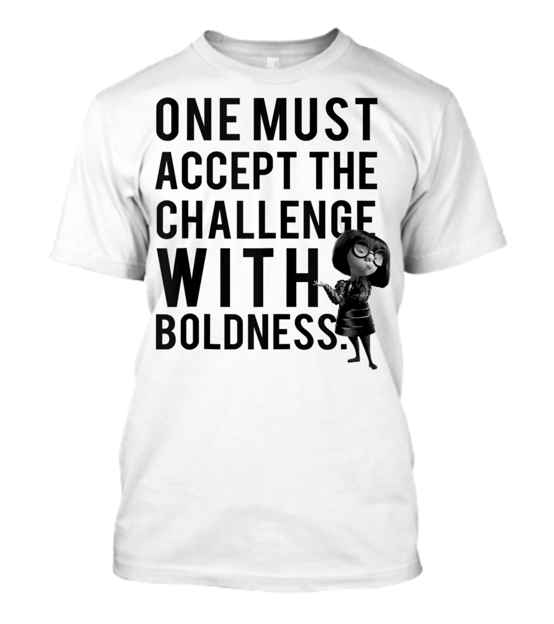 Disney Pixar Incredibles 2 Edna Mode One Must Accept The Challenge With Boldness T-Shirt