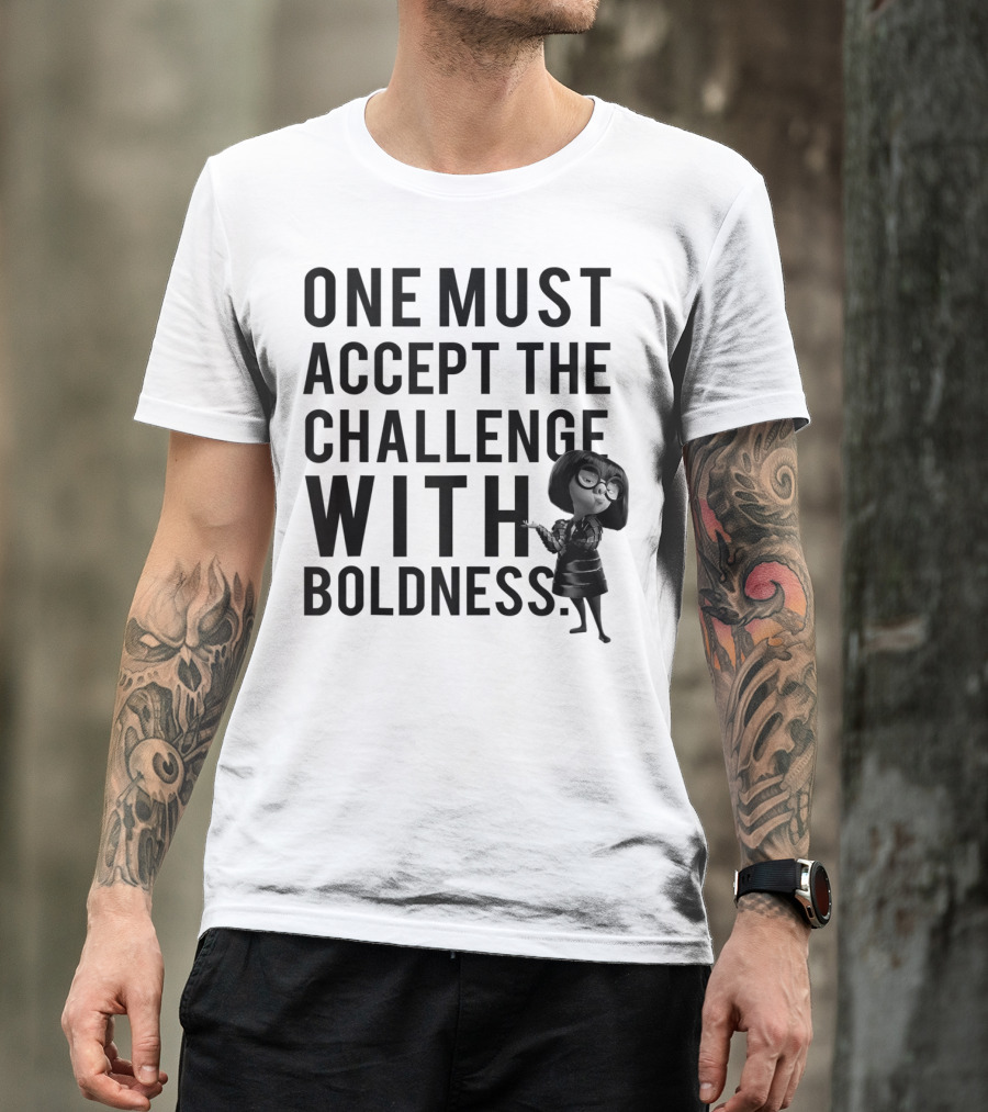 Disney Pixar Incredibles 2 Edna Mode One Must Accept The Challenge With Boldness T-Shirt